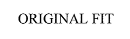 ORIGINAL FIT trademark