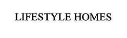 LIFESTYLE HOMES trademark