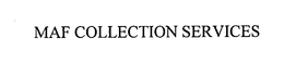 MAF COLLECTION SERVICES trademark