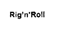 RIG'N'ROLL trademark