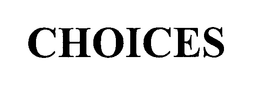CHOICES trademark