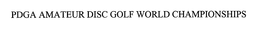 PDGA AMATEUR DISC GOLF WORLD CHAMPIONSHIPS trademark