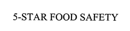 5-STAR FOOD SAFETY trademark