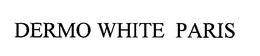 DERMO WHITE PARIS trademark