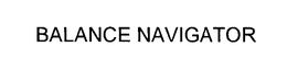 BALANCE NAVIGATOR trademark