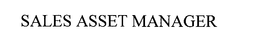 SALES ASSET MANAGER trademark