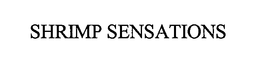 SHRIMP SENSATIONS trademark
