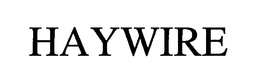 HAYWIRE trademark
