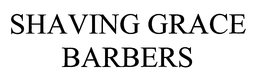 SHAVING GRACE BARBERS trademark