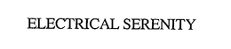 ELECTRICAL SERENITY trademark