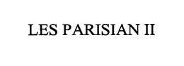 LES PARISIAN II trademark