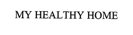 MY HEALTHY HOME trademark