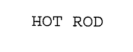 HOT ROD trademark
