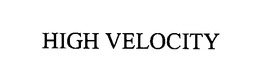 HIGH VELOCITY trademark