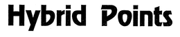 HYBRID POINTS trademark