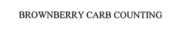 BROWNBERRY CARB COUNTING trademark
