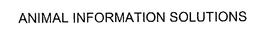 ANIMAL INFORMATION SOLUTIONS trademark