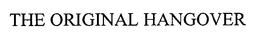 THE ORIGINAL HANGOVER trademark