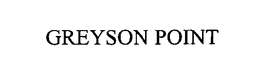 GREYSON POINT trademark