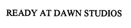 READY AT DAWN STUDIOS trademark