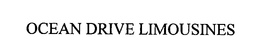 OCEAN DRIVE LIMOUSINES trademark