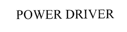 POWER DRIVER trademark
