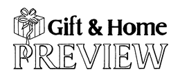 GIFT & HOME PREVIEW trademark