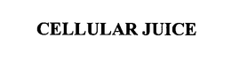 CELLULAR JUICE trademark