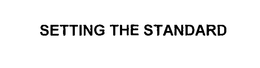 SETTING THE STANDARD trademark