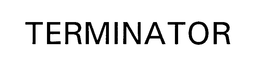 TERMINATOR trademark