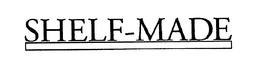 SHELF-MADE trademark