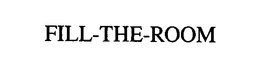 FILL-THE-ROOM trademark