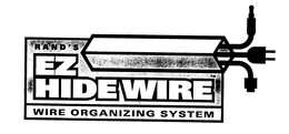 RAND'S EZ HIDEWIRE WIRE ORGANIZING SYSTEM trademark