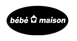 BEBE MAISON trademark