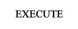 EXECUTE trademark