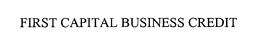 FIRST CAPITAL BUSINESS CREDIT trademark