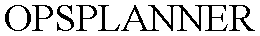 OPSPLANNER trademark