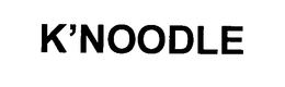 K'NOODLE trademark
