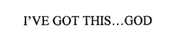 I GOT THIS...GOD trademark