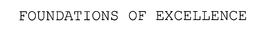 FOUNDATIONS OF EXCELLENCE trademark
