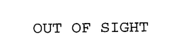 OUT OF SIGHT trademark