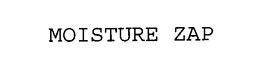 MOISTURE ZAP trademark