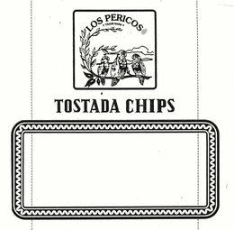 LOS PERICOS TOSTADA CHIPS TRADEMARK trademark