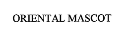 ORIENTAL MASCOT trademark