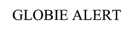 GLOBIE ALERT trademark