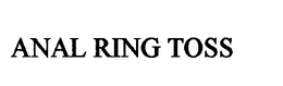 ANAL RING TOSS trademark