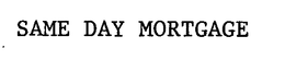 SAME DAY MORTGAGE trademark