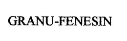 GRANU-FENESIN trademark