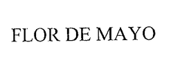 FLOR DE MAYO trademark