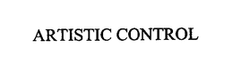 ARTISTIC CONTROL trademark